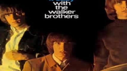 The Walker Brothers - Take It Easy With The Walker Brothers Full Album 1965