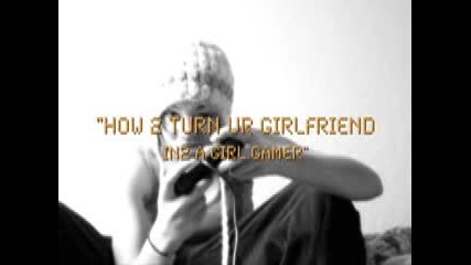 How To Turn Your Girlfriend In Too A Girl Gamer