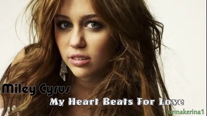 12. Miley Cyrus - My Heart Beats For Love