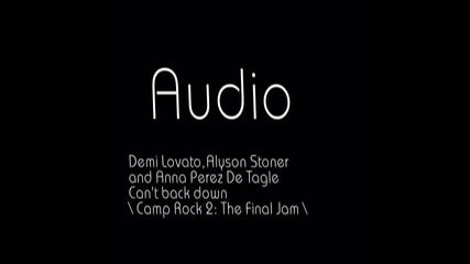 Cant Back Down / camp rock 2 :the final jam /