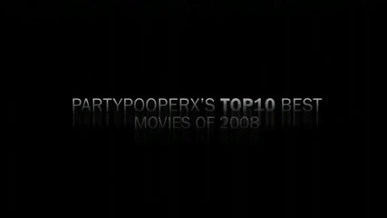 Top 10 Best Movies of 2008 & 2009
