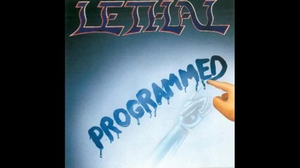 Lethal - Programmed