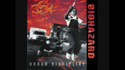 Biohazard - Urban Discipline (studio) 