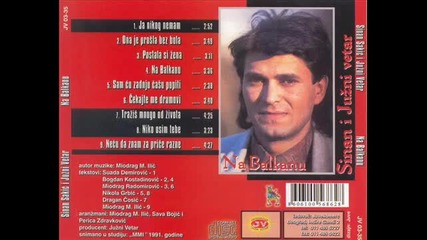 Sinan Sakic i Juzni Vetar - 1991 - 8.niko osim tebe