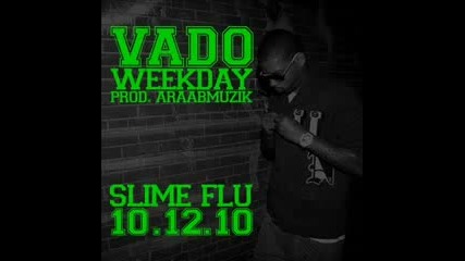 Vado - Weekday (prod. Araabmuzik) 