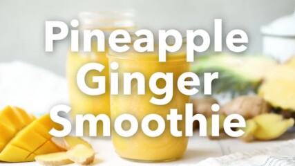 Pineapple Ginger Smoothie.mp4