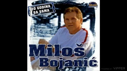 Milos Bojanic - Kao kockar - (audio 2004)