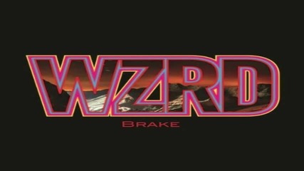 [превод] W Z R D - Brake