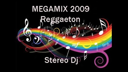 Megamix 2009 (reggaeton) - Stereo Dj 
