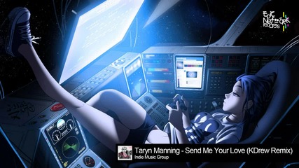 Dubstep - Taryn Manning - Send Me Your Love