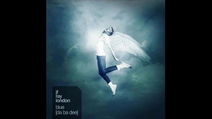 Jf Ray London - Blue (da Ba Dee)