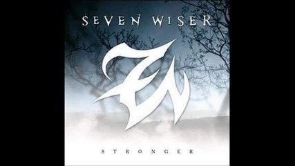 Seven Wiser - Stronger