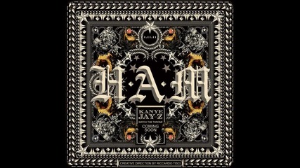 Jay Z & Kanye West - H.a.m.