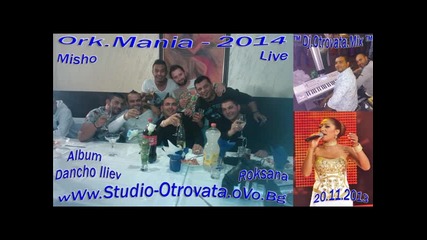 25.ork.мania - Balada Roksana Sliven ™ Dj.otrovata.mix ™ 20.11.2013