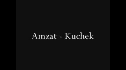 Amzat - Kuchek 