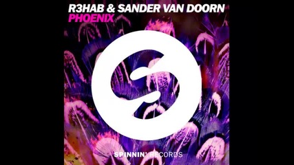 *2015* R3hab & Sander Van Doorn - Phoenix