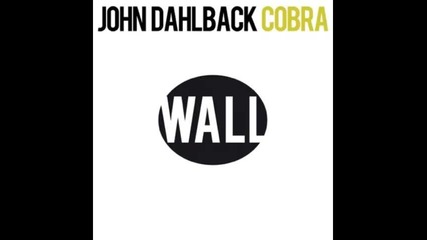 *2013* John Dahlback - Cobra ( Original mix )