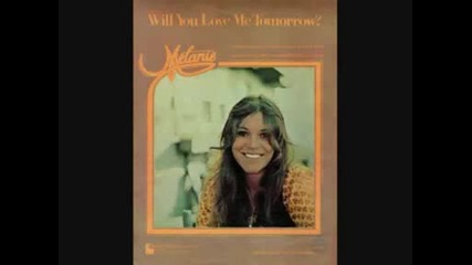 Melanie - Will You Love Me Tomorrow (1973)
