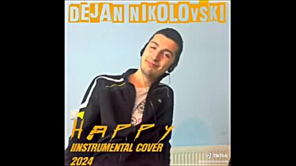 Dejan Nikolovski - Happy Instrumental Cover (2024)