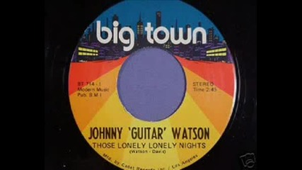 Johnny guitar Watson - Those Lonely Lone