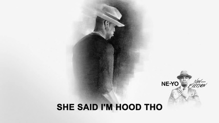 2о15! Ne-yo ft. Candice - She Said I m Hood Tho ( Аудио )