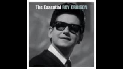 Love Hurts - Roy Orbison