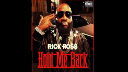 Rick Ross - Hold Me Back