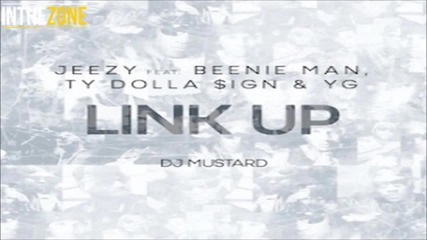 Jeezy Feat. Beenie Man & Ty Dolla $ign - Link Up [ Audio ]