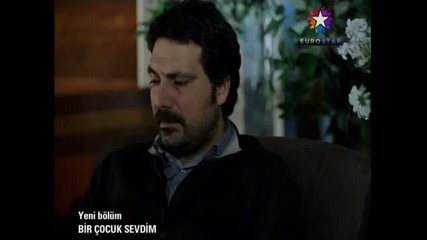 Обикнах едно дете - Bir Cocuk Sevdim - 18 епизод - 2 част - - Bg sub