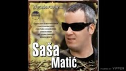 Sasa Matic - Daniova mama - (Audio 2010)