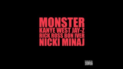 Kanye West feat. Jay - Z, Rick Ross, Nicki Minaj, & Bon Iver - Monster 