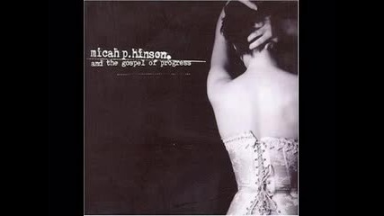 Micah P. Hinson - Don t You Forget 