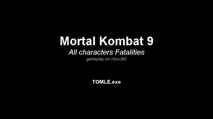 Mortal Kombat 9 - All Character Fatality Xbox360