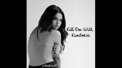 Превод! Selena Gomez - Kill Em With Kindness