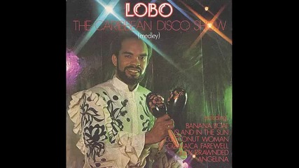Lobo - The Caribbean Disco Show (medley)