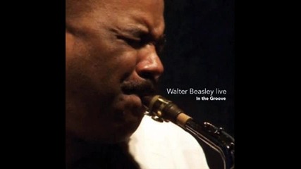 Walter Beasley - Precious Moments