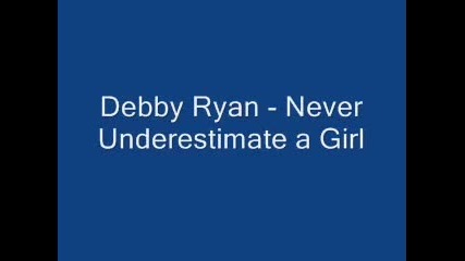 Debby Ryan - Never Underestimate a Girl