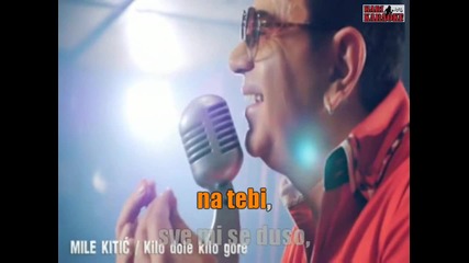 Mile Kitic - Kilo dole kilo gore - demo karaoke