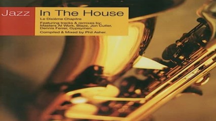 Jazz in the House 11 Mixed by Phil Asher 2002