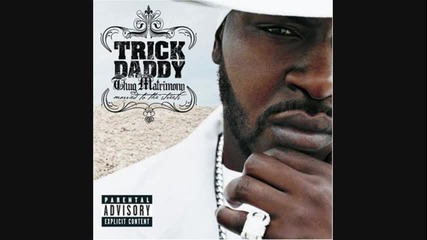 Trick Daddy - If I Aint A Thug