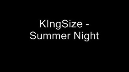 Kingsize - Summer Night
