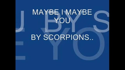 Scorpions-maybe I Maybe You
