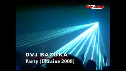 Dvj Bazuka - Party (live @ Ukraine 2008) 