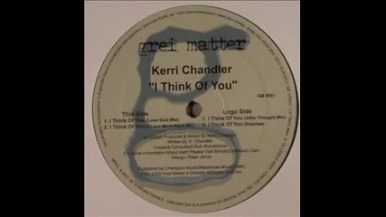 Kerri Chandler - I Think Of You (reprise)