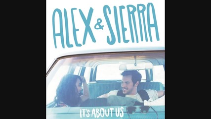 •превод• Alex & Sierra - Little Do You Know