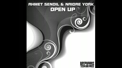 Ahmet Sendil Naidre York - Open Up/utku Dalmaz Remix/ 