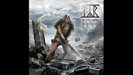 Tyr - Trondur i Gotu ( By the Light of the Northern Star 2009 ) 