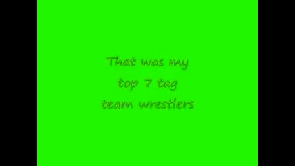 Top 7 Tag Team Wrestlers