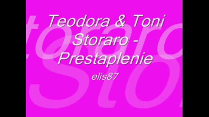 Teodora & Toni Storaro - Prestaplenie