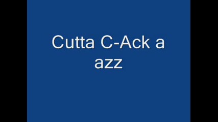 Cutta C - Ack A Azz (malak bas)